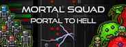 Mortal Squad: Portal to Hell