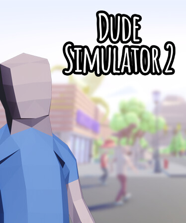 Dude Simulator 2