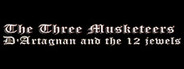 The Three Musketeers - D'Artagnan & the 12 Jewels