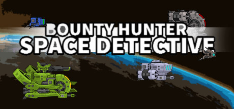 Bounty Hunter: Space Detective header image