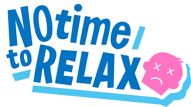 No Time to Relax