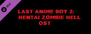 Last Anime Boy 2: Hentai Zombie Hell OST