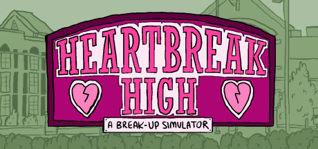 Heartbreak High: A Break-Up Simulator Cover Image