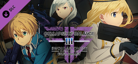 SWORD ART ONLINE: FATAL BULLET - Collapse of Balance banner image