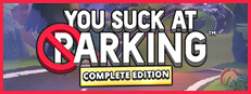 You Suck at Parking - Complete Edition