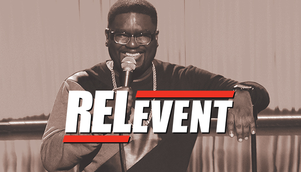 Kevin Hart Presents: Lil Rel Howery: RELevent - Steam News Hub