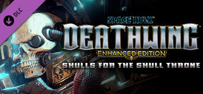 Space Hulk: Deathwing Enhanced Edition - Skulls for the Skull Throne DLC
