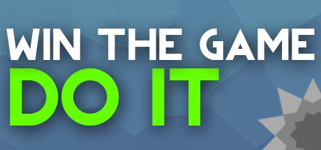 WIN THE GAME: DO IT! header image