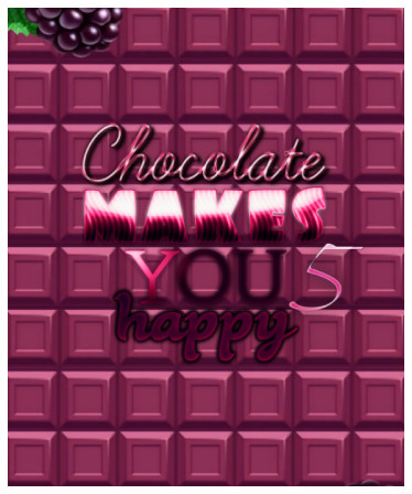 Chocolate makes you happy 5