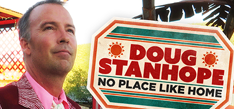 Doug Stanhope: No Place Like Home banner