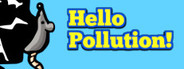 Hello Pollution!