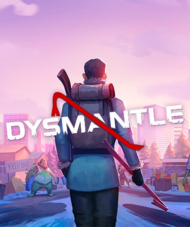 DYSMANTLE