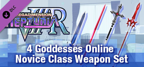 Megadimension Neptunia VIIR - 4 Goddesses Online Novice Class Weapon Set banner image