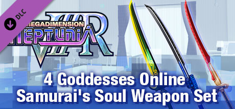 Megadimension Neptunia VIIR - 4 Goddesses Online Samurai's Soul Weapon Set | 四女神オンライン 武士の魂 武器セット | 四女神Ｏｎｌｉｎｅ 武士之魂 武器套組 banner image