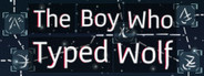 The Boy Who Typed Wolf