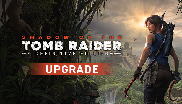 shadow of the tomb raider definitive edition upgrade