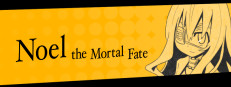 Noel the Mortal Fate Complete Edition