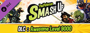 Smash Up - Awesome Level 9000
