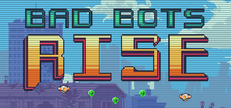 Bad Bots Rise steam charts