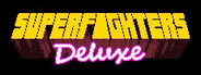 Superfighters Deluxe