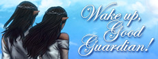 Wake Up, Good Guardian!