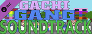 Gachi Gang - Soundtrack