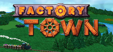 Factory Town v2 0 3b