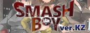 SMASH BOY Ver.KZ