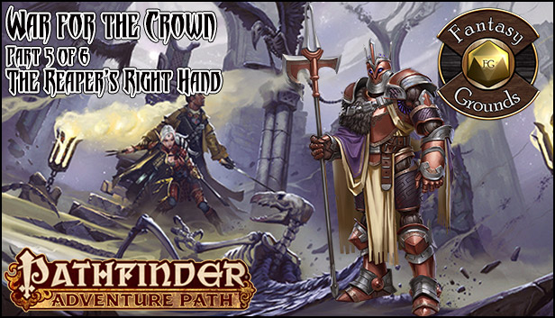 Fantasy Grounds - Pathfinder RPG - War for the Crown AP 5: The Reaper’s ...