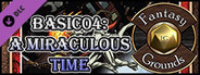 Fantasy Grounds - BASIC04: A Miraculous Time (PFRPG)