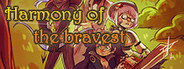 Harmony of the bravest