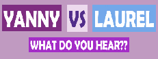 What do you hear?? Yanny vs Laurel 게임 이미지
