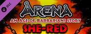 ARENA an Age of Barbarians story - She-Red