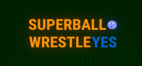 SUPER BALL WRESTLE YES header image