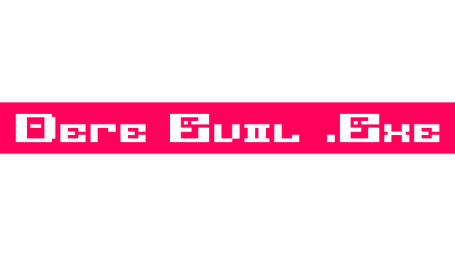 Dere Evil.Exe