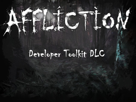 Affliction Developer Toolkit DLC