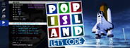 Pop Island - Let's Code !!!