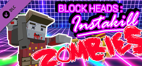 Block Heads: Instakill - Zombie Skin Pack banner image