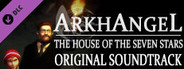 Arkhangel: The House of the Seven Stars - Original Soundtrack