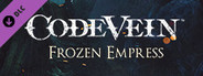CODE VEIN: Frozen Empress
