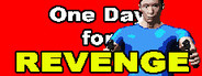 One Day for Revenge
