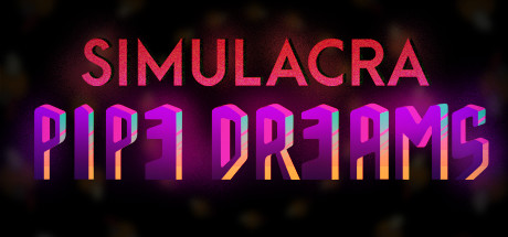 SIMULACRA: Pipe Dreams Cover Image