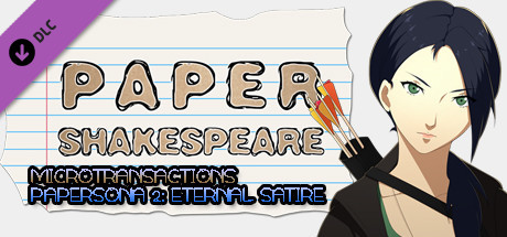 Paper Shakespeare, Outfit Pack: MICROTRANSACTIONS PAPERSONA 2: ETERNAL SATIRE banner image