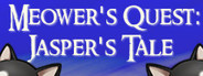 Meower's Quest: Jasper's Tale