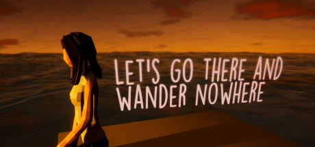 Let's Go There And Wander Nowhere Cover Image