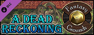 Fantasy Grounds - A Dead Reckoning (5E)