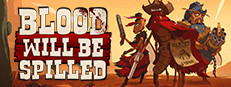 Blood will be Spilled