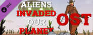 ALIENS INVADED OUR PLANET OST