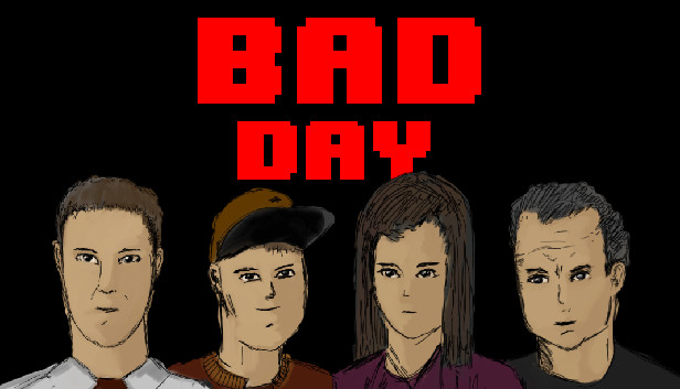 Day side. Bad Day игра. Bad Day game. Песня Bad game.
