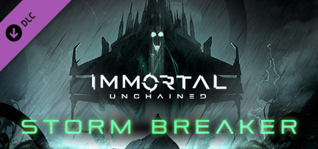 Immortal: Unchained - Storm Breaker (27.5 GB)